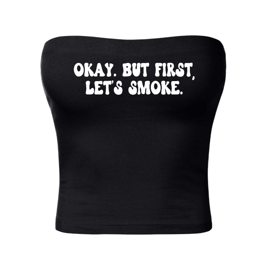 okay. but first, let’s smoke tubetops