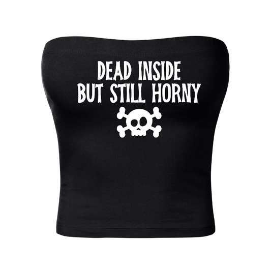 dead inside but still horny tubetops