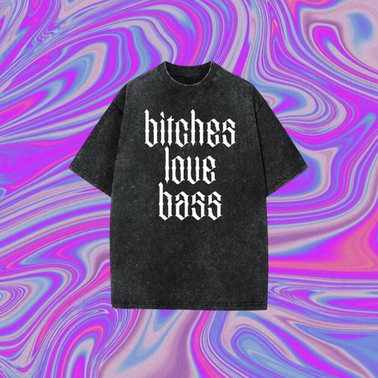 bitches love bass oversized acidwash t-shirts
