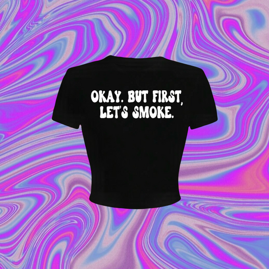 okay. but first, let’s smoke croptops