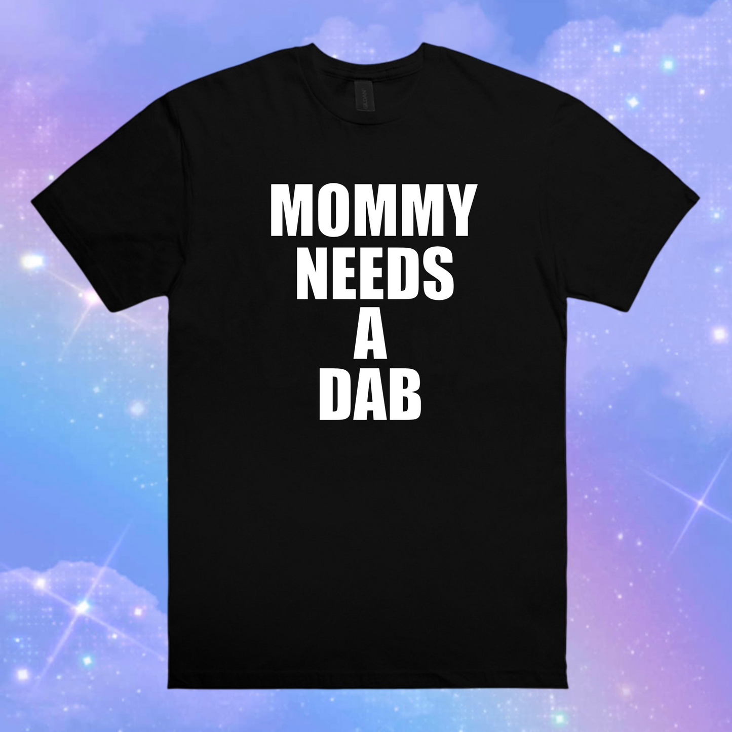 mommy needs a dab t-shirts