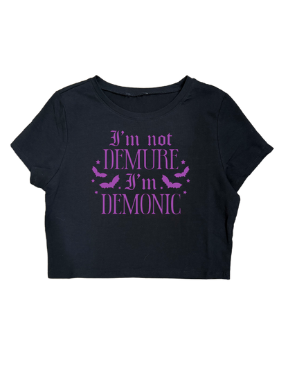 I’M NOT DEMURE I’M DEMONIC CROPTOPS