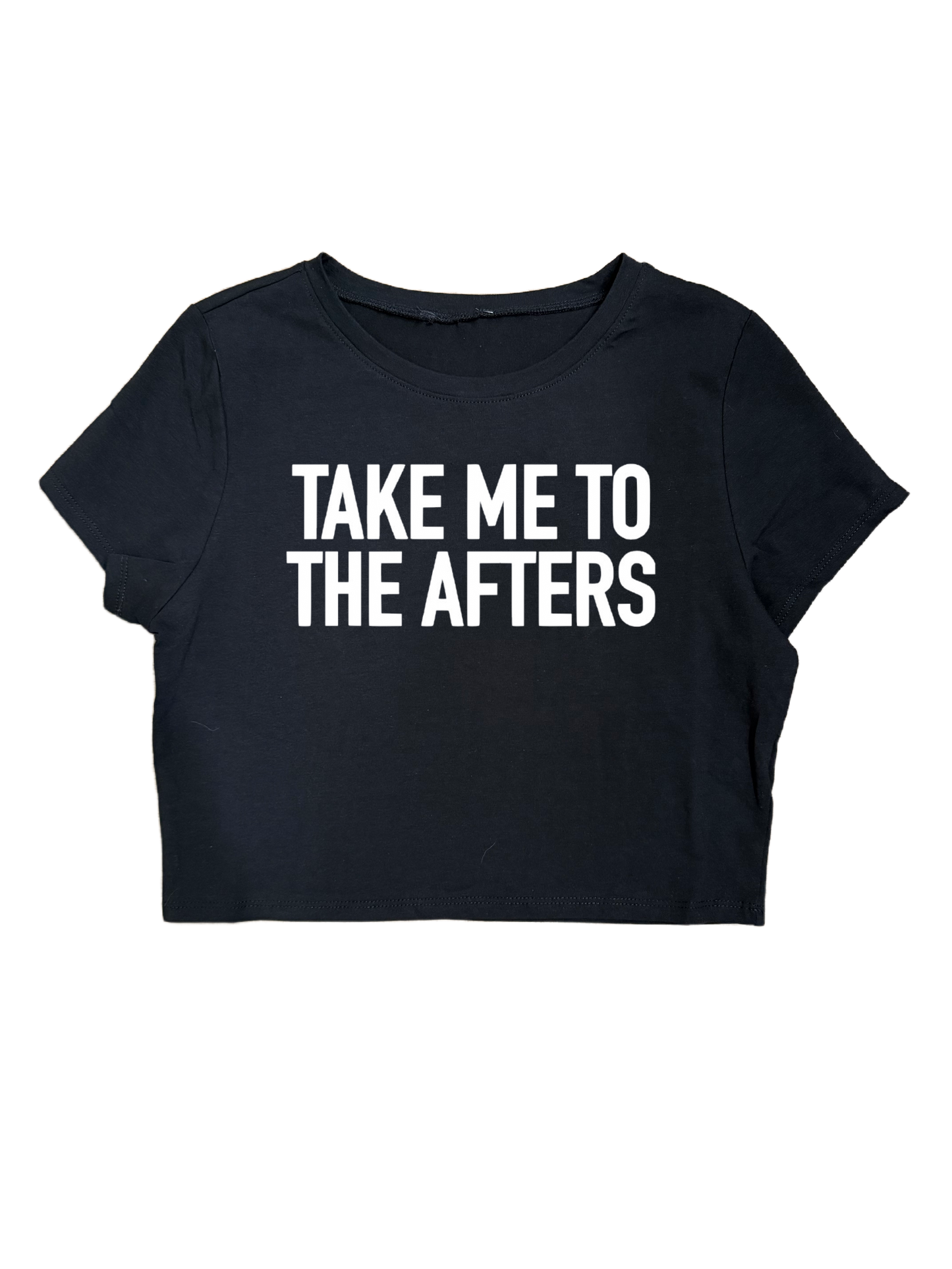 TAKE ME TO THE AFTERS CROPTOPS