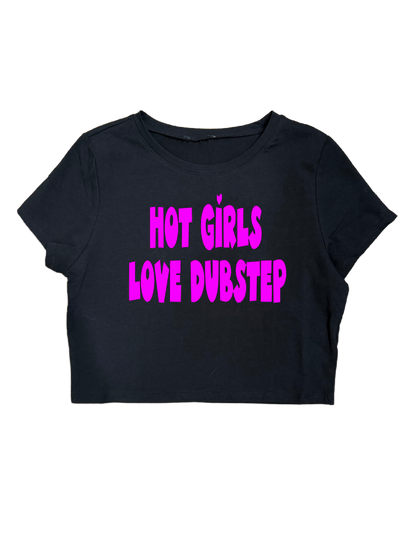 HOT GIRLS LOVE DUBSTEP CROPTOPS