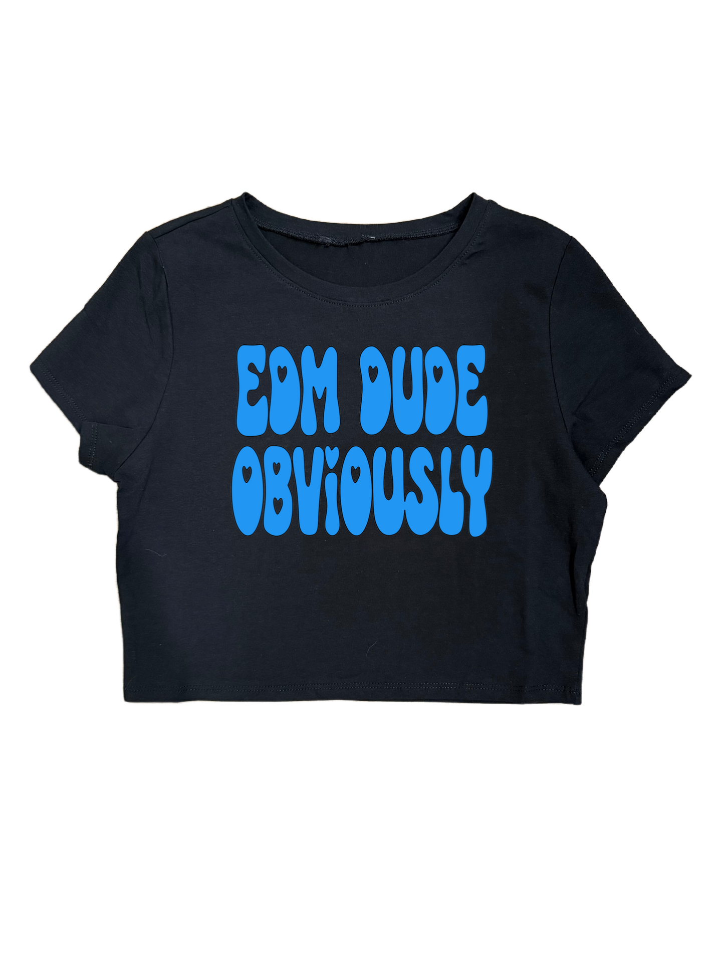 EDM DUDE OBVIOUSLY CROPTOPS