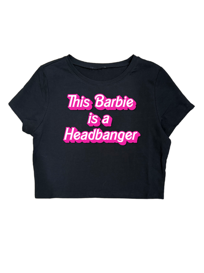 THIS BARBIE IS A HEADBANGER CROPTOPS