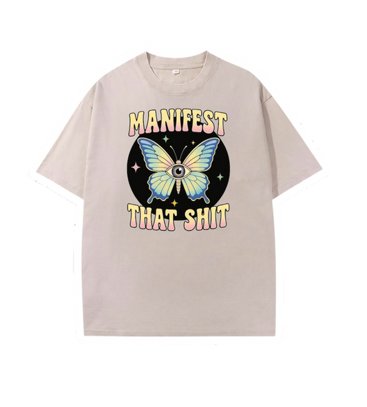manifest that shit oversized t-shirts