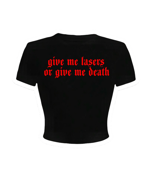 give me lasers or give me death croptops