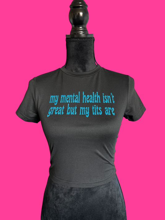 my mental health isn’t great but my tits are croptop