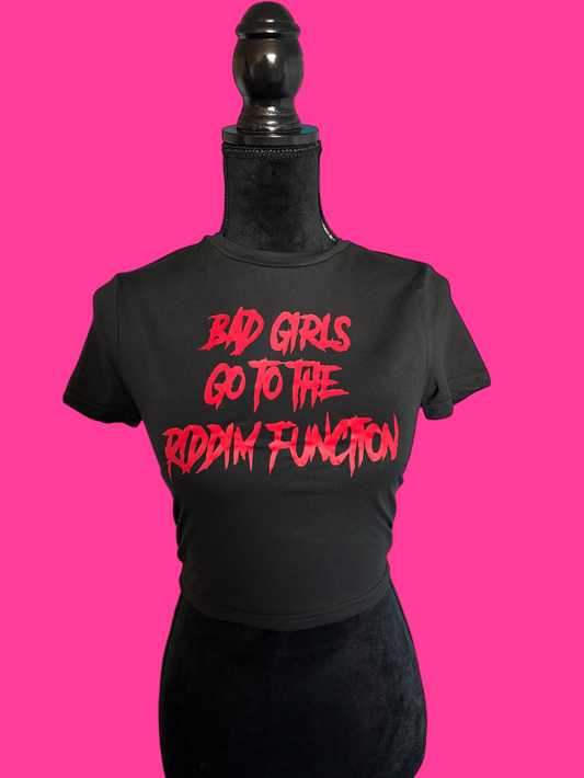 bad girls go to the riddim function croptop