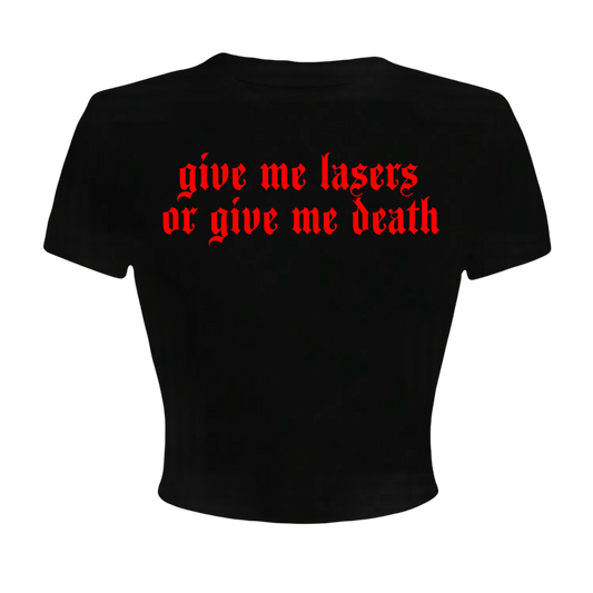 give me lasers or give me death croptops